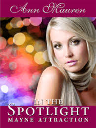 Mayne Attraction: In The Spotlight by Ann Mauren (Ebook)