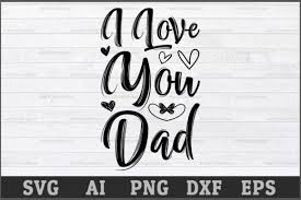 Download I Love You Dad Graphic By Aartstudioexpo Creative Fabrica PSD Mockup Templates