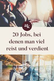 Am besten von zuhause aus kann man sachen im computerbereich machen. 20 Jobs Bei Denen Man Viel Reist Und Verdient Job Berufung Finden Neuer Job