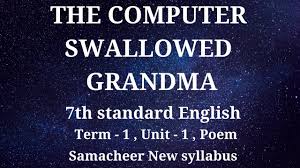 Home computers are being called upon to. The Computer Swallowed Grandma 7th Std English Term 1 Unit 1 Poem 1 Samacheer New Syllabus Youtube