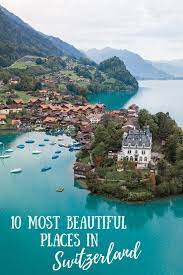 10 Most Beautiful Places In Switzerland And Where To Stay Places In Switzerland Switzerland Travel Switzerland Vacation