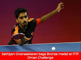 Sathiyan Gnanasekaran Bags Bronze Medal At Ittf Oman Challenge With Images Challenges Table Tennis Medals