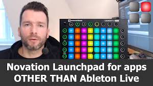 Novation Launchpad For Apps Other Than Albleton Live Youtube