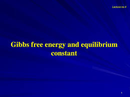 He was the fourth of five children and the only son of josiah willard gibbs sr., and his wife mary anna, née van cleve. Ppt Gibbs Free Energy And Equilibrium Constant Powerpoint Presentation Id 4499916
