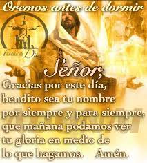 Oracion De La Noche Gracias Dios Un Nuevo Dia Oracion Dios Jesus Anochecer Buenas Noches Oremos Antes De Dormir Dios Es Bueno Mi Confianza E