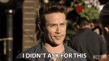 When I Didnt Ask Gif When I Didnt Ask Didnt Ask Discover Share Gifs