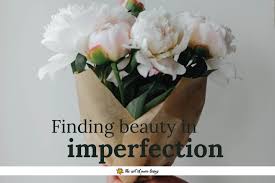 Finding Beauty In Imperfection Art Of Pure Living