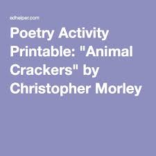 Poetry Activity Printable Animal Crackers By Christopher Morley Poetry Activities Animal Crackers Poetry