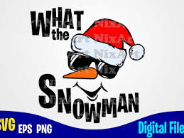 Guts determines a character's chances of getting a smaaaash!! What The Snowman Winter Santa Snowman Merry Christmas Svg Christmas Svg Funny Christmas Design Svg Eps Png Files For Cutting Machines And Print T Shirt Designs For Sale T Shirt Design Png