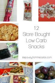 12 Store Bought Low Carb Snacks No Refrigeration Required Healthy Protein Snacks Zero Carb Snacks No Carb Snacks