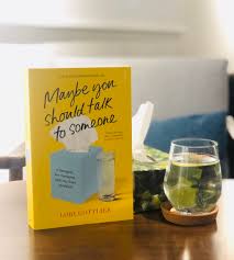 Lori gottlieb is, astoundingly, both. Book Review Maybe You Should Talk To Someone By Lori Gottlieb Azurejoys In Life In Love