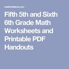 Students can use math worksheets to master a math skill through practice, in a study group or for peer tutoring. Fifth 5th And Sixth 6th Grade Math Worksheets And Printable Pdf Handouts Learning Math Fifth Grade Math Homeschool Math