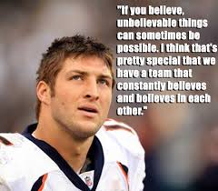 Inspriation words by tim tebow. Tebow Leadership Quotes Quotesgram
