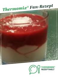 Weisse Mousse Mit Himbeersosse Rezept Thermomix Rezepte Nachtisch Thermomix Nachspeise Thermomix