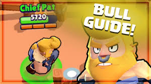 United states joined oct 29, 2016. Bull Guide Best Tips Tricks Brawl Stars Youtube