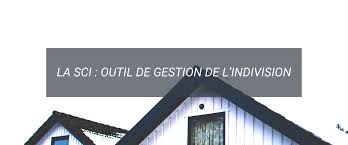 La sci construction vente (sccv ou scicv) : La Sci Outil De Gestion De L Indivision Quanteos Cabinet D Expertise Comptable Lille Metropole