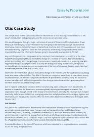 Case study template is a research and statistical report of a subject or event in which it is crucially studied, examined and recorded; Otis Case Study Essay Example