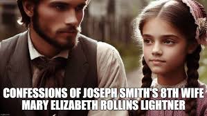 The Mythic Heroism of Mary Lightner: A Closer Look at an LDS Legend and  secret wife of Joseph Smith