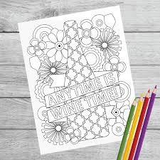 Best free coloring pages for kids & adults to print or color online as disney, frozen, alphabet and more printable coloring book. Any Time Is Wine Time Coloring Page Pdf Download Winos Only