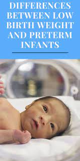Differences Between Low Birth Weight Preterm Infants Our Deer Low Birth Weight Babies Birth Weight Preterm