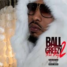 Ball Greezy