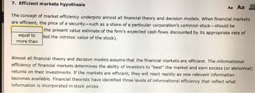 Another hypothesis, similar to the emh, is the random walk theory. Solved 7 Efficient Markets Hypothesis Aa Aa He Concept O Chegg Com