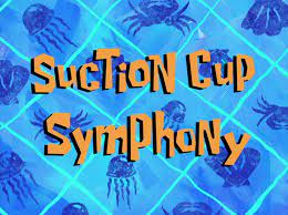 Maybe you would like to learn more about one of these? Suction Cup Symphony Encyclopedia Spongebobia Fandom
