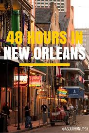 2 Days In New Orleans What To Do In New Orleans In 48 Hours New Orleans Travel New Orleans Vacation Orleans