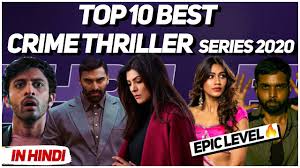 Top 10 Best Indian Crime Thriller Web Series In Hindi 2020 2020 Youtube Indian creators go beyond their imagination to create best crime thriller web series.😈this ranking are done with reference to imdb, google users average.