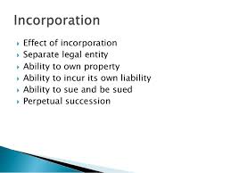 Incorporation process of malaysian company is very much similar to that of indian company incorporation. Effect Of Incorporation In Company Law