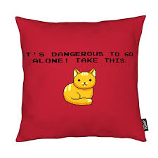 Today, i want to take a look at a some near gear that might help your adventurers survive the dangerous world of torchbearer. Its Dangerous To Go Alone Take This Cat Juniqe