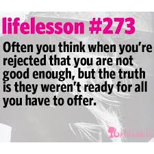 When you hear the word 'no,' and when you hear rejection, that it's not always final. Good Life Lessons Don T Let Rejection Get You Down It Doesn T Matter If It S A Guy Or A Hurt Quotes