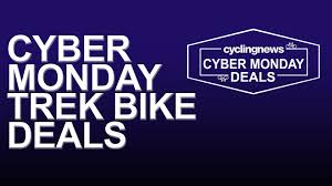Trek Bikes Cyber Monday Deals The Best Trek Deals Available