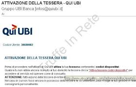 Qui ubi e qui ubi affari sono venduti presso ubi banca ad esclusione di iwbank. Attivazione Della Tessera Qui Ubi Un Altro Phishing Truffe In Rete