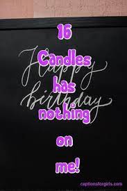 125 16th Birthday Captions For Instagram Sweet Funny Ideas Picture Captions 2022 Girls Captions