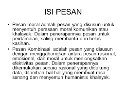 Pesan moral adalah pelajaran moral atau pesan yang di dapat dari suatu kejadian, pengalaman seseorang, atau dari sebuah film yang dapat memberikan pelajaran hidup bagi penonton dan bagi orang lain. Pesan Pesan Adalah Sekumpulan Simbol Lambang Komunikasi Yang Mengandung Arti Yang Disampaikan Komunikator Kepada Komunikan Simbol Lambang Ppt Download