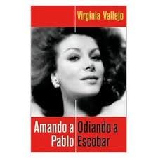 Colombian Cartel Pablo Escobar Virginia Vallejo Excellent Book Worth Reading Books Vallejo
