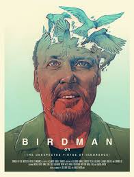 Birdman Or The Unexpected Virtue Of Ignorance Rotten Tomatoes Birdman Alternative Poster Art Print By Joel Amat Guell Movie Posters Movie Posters Design Movie Artwork