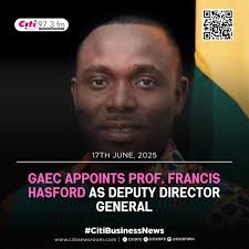Management of Ghana Atomic Energy Commission (GAEC) has appointed Prof.  Francis Hasford as its new Deputy Director General, effective Monday June  16, 2025.