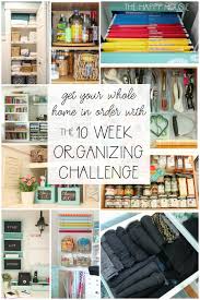 Completely Organize Your Home With The Ten Week Organizing Challenge The Happy Housie In 2020 Organizing Your Home Organizing Challenges Home Organization