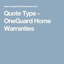 Quote Type Oneguard Home Warranties Home Warranty Companies Home Warranty Warranty