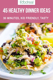 45 Clean Eating Dinner Recipes In 30 Minutes Each Is Quick Light For Mom Filling For Dad And Kid Fri Chicken Tostadas Healthy Chicken Recipes Healthy Dinner