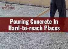 Pouring Concrete In Hard-to-Reach Places