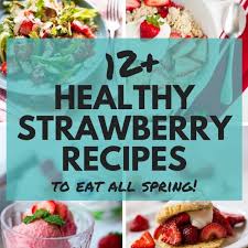 Low calorie strawberry shortcake | recipe in 2020. 12 Healthy Strawberry Recipes To Eat All Spring A Sweet Pea Chef