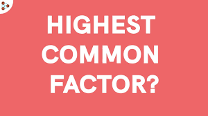 Hcf Highest Common Factor Or Gcd Greatest Common Divisor