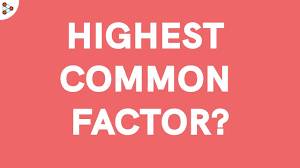 hcf highest common factor or gcd greatest common divisor