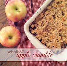 Creative Carmella Whole30 Apple Crumble And A Life After Whole30 Update Whole 30 Dessert Whole 30 Snacks Whole 30 Breakfast