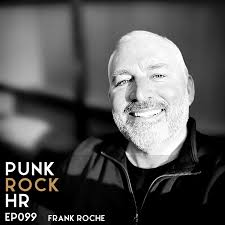 A Realistic View of Life and HR with Frank Roche