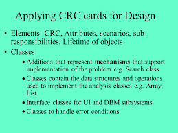 When entering a crc card session, it is important to know what domain classes and frameworks exist to help model the problem; Crc Cards Tutorial Jun Azene Ppt Download