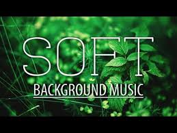 Soft Background Music No Copyright Smooth Copyright Free Music Youtube